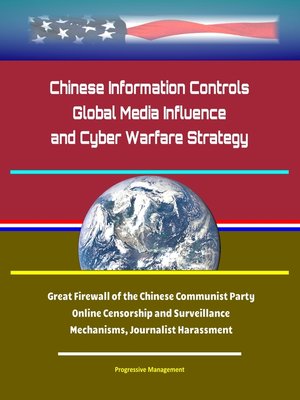 cover image of Chinese Information Controls, Global Media Influence, and Cyber Warfare Strategy